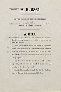 A copy of H.R. 6861, a bill to repeal age discrimination in the workplace. It was introduced by John Murtha in 1977.